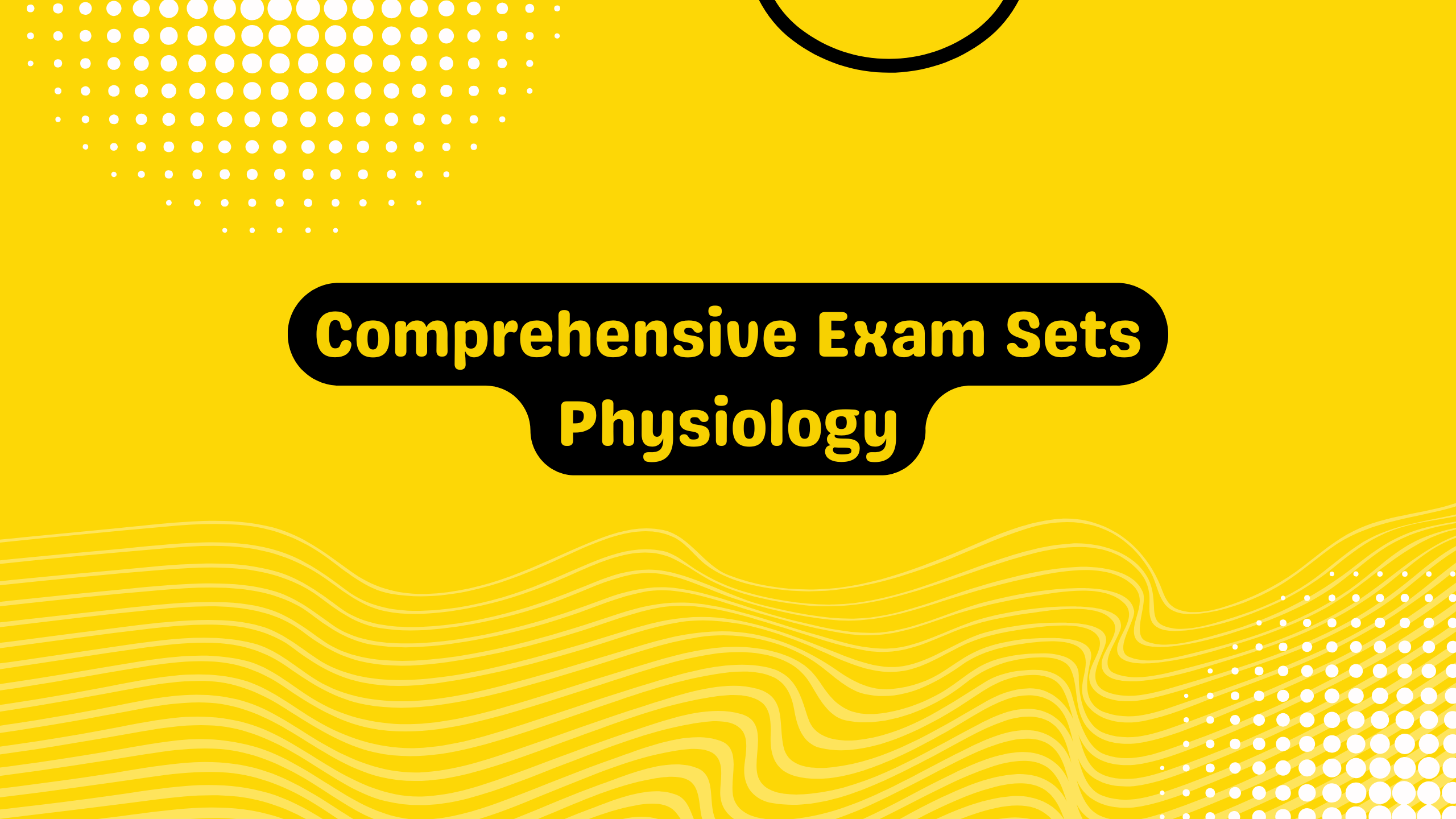 Comprehensive Exam sets physiology
